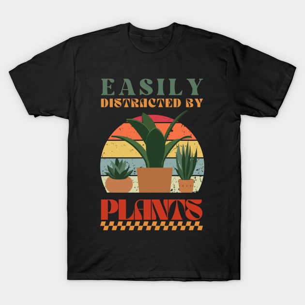 Easily Distracted by Plants - Retro Humor T-Shirt by Stumbling Designs